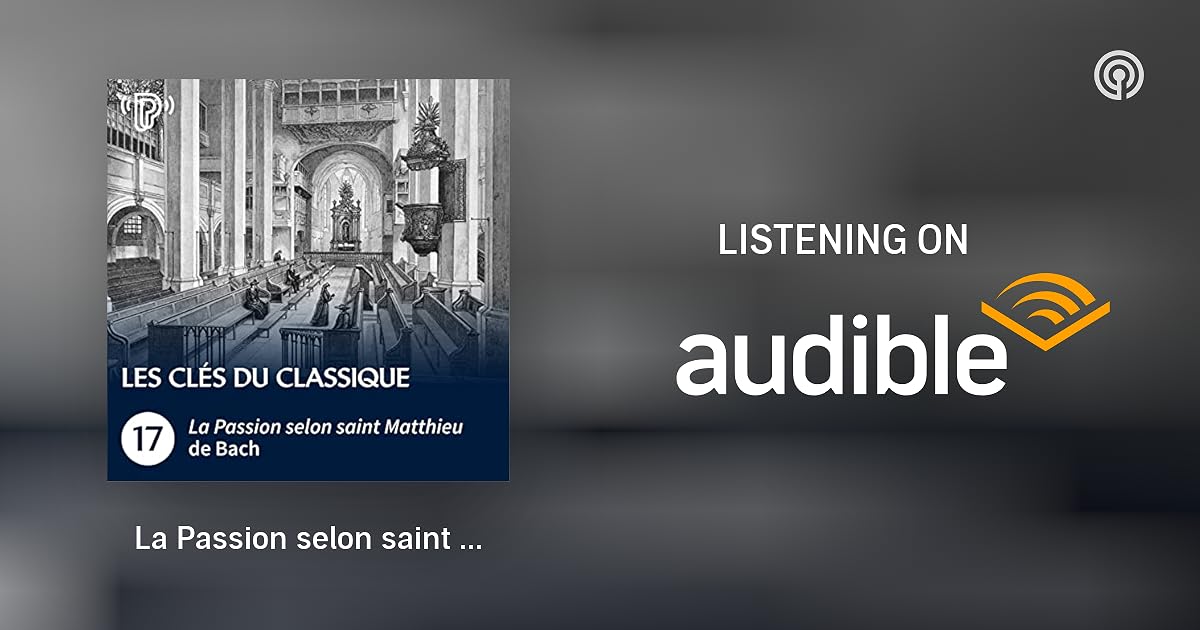 Raphael Pichon La Passion Selon Saint Matthieu La Passion selon saint Matthieu de Johann Sebastian Bach | Les Clés du